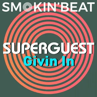 Givin In by Superguest