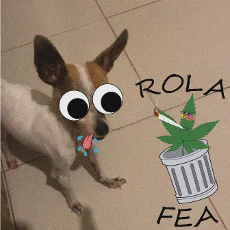 Rola Fea by VNCO