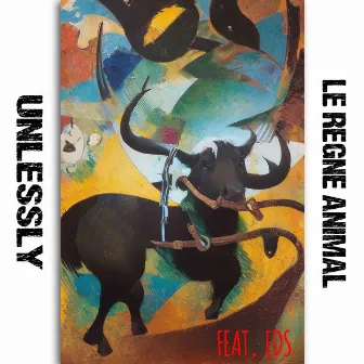 Unlessly (LE REGNE ANIMAL) by HipHop Bokay