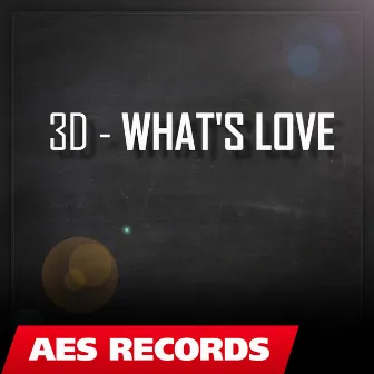 What's Love by 3D