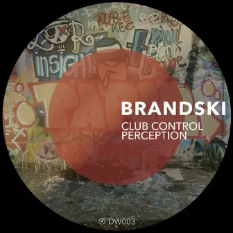 Club Control / Perception by Brandski