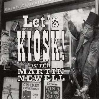 Let's Kiosk! by Martin Newell