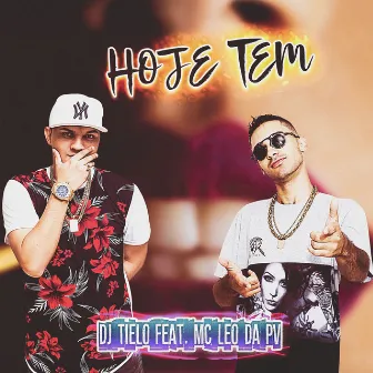 Hoje Tem by Dj Tielo