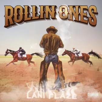 Rollin Ones by Lani Flaze