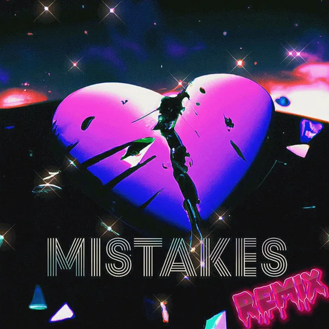 Mistakes - REMIX