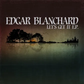 Let's Get It by Edgar Blanchard