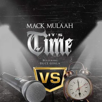 IT'S TIME by Mack Mulaah