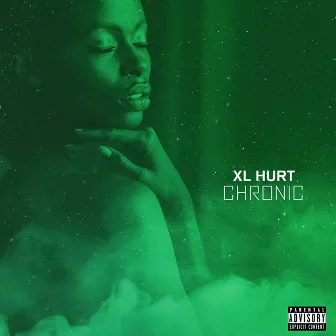 Chronic by XL Hurt