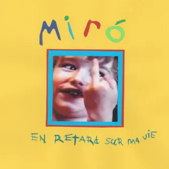 En retard sur ma vie by Miro