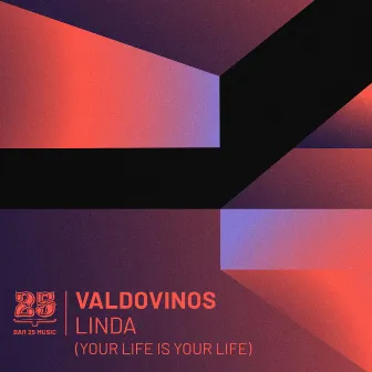 Linda (Your Life Is Your Life) by Valdovinos