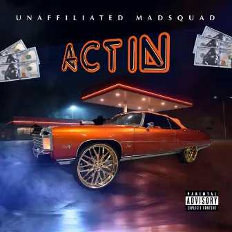 Actin by Unaffiliated Madsquad