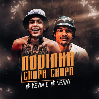 Novinha Chupa Chupa by MC Denny