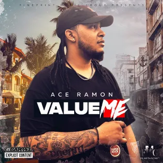 Value Me by Ace Ramon