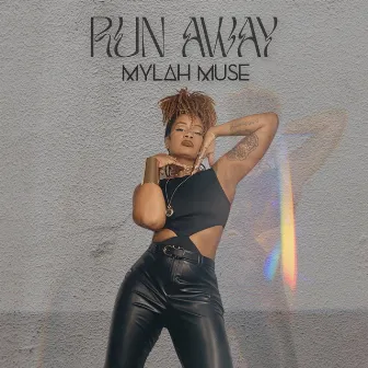 Run Away by Mylah