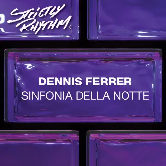 Sinfonia Della Notte by Dennis Ferrer