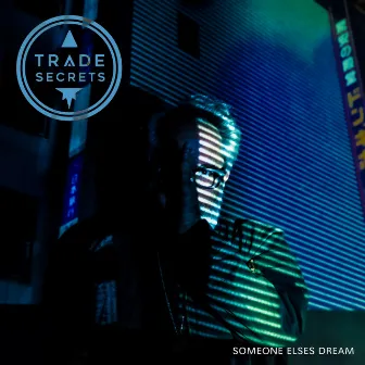 Someone Else's Dream by Trade Secrets