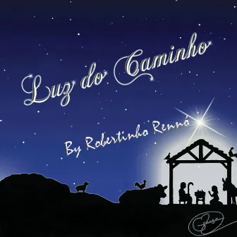 Luz do Caminho by Robertinho Rennó