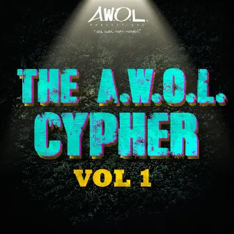 The A.W.O.L. Cypher (Vol.1) by Kice