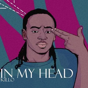 In My Head by Killo