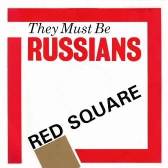 Red Square by They Must Be Russians