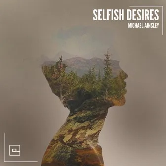 Selfish Desires by Michael Ainsley