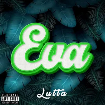 Eva by Lutta