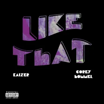 Like That by Kaizer