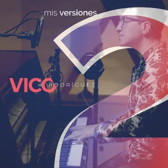 Vico Rodríguez: Mis Versiones 2 by Vico Rodríguez