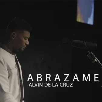 ABRAZAME by Alvin de la Cruz