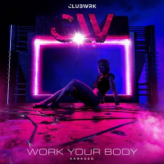 Work Your Body by Karasso