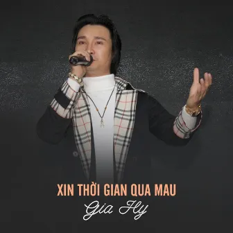 Xin Thời Gian Qua Mau by Thái Gia Hy