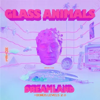 Dreamland (+ Bonus Levels 2.0) by Glass Animals