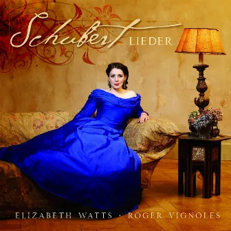 Schubert Lieder by Elizabeth Watts