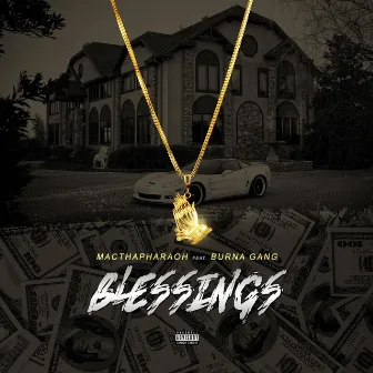 Blessings (feat. Burna Gang) by Mac tha Pharaoh