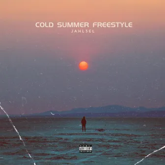 Cold Summer Freestyle by Jahl3el