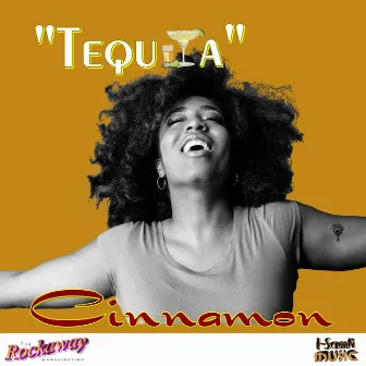 Tequila by Cinnamon