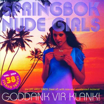 Goddank Vir Klank/The Fat Lady Sings by Springbok Nude Girls