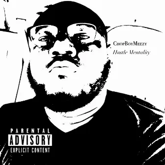 Hustle Mentality by ChopBoyMeezy