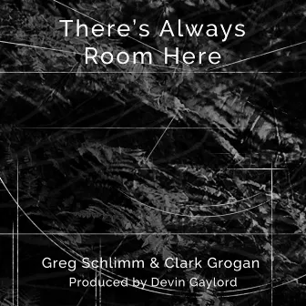 There's Always Room Here by Clark Grogan