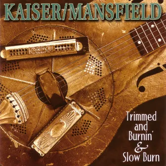 Trimmed and Burnin' & Slow Burn by Darrell Mansfield