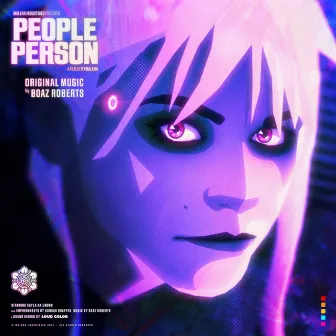 People Person (Original Soundtrack) by Boaz Roberts