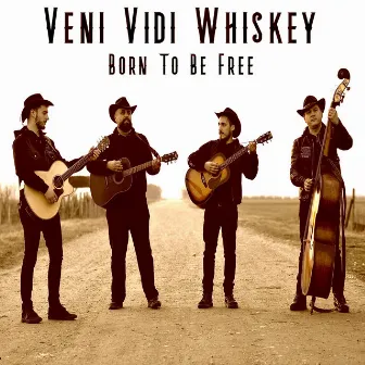 Born To Be Free by Veni Vidi Whiskey