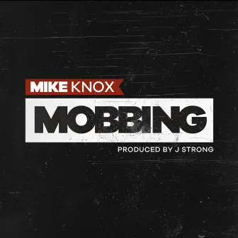 Mobbing by Mike Knox