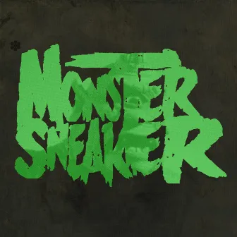 Azaxx & Diesler Present Monster Sneaker, Vol. 1 by Monster Sneaker