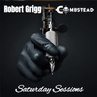 Saturday Sessions by Robert Grigg