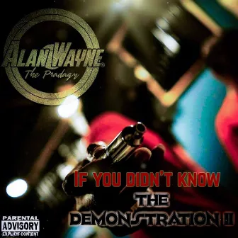 If You Didn’t Know (The Demonstration II) by Alan Wayne the Pradagy