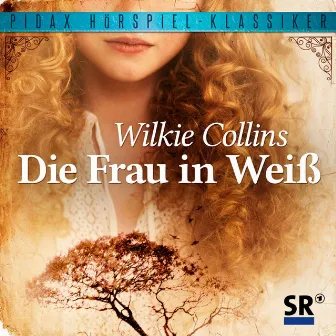 Die Frau in Weiß by Wilkie Collins