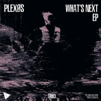 What's Next by PLEXØS