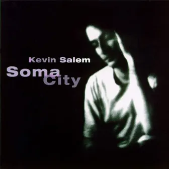 Soma City by Kevin Salem