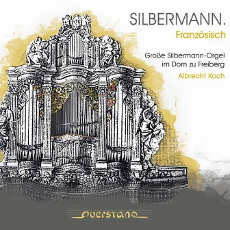 Silbermann. Französisch (Grosse Silbermann-Orgel im Dom zu Freiberg) by Albrecht Koch